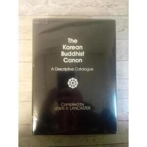 The Korean Buddhist Canon: A Descriptive Catalogue ~  Lewis R. Lancaster HC/DJ